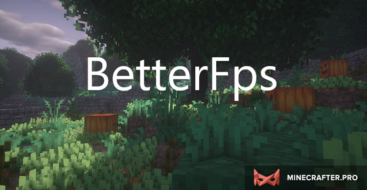 BetterFps мод